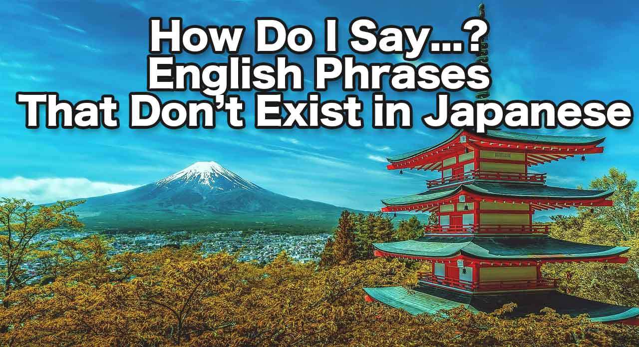 Como Digo Frases En Ingles Que No Existen En Japones